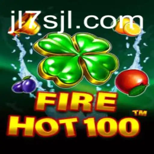 Discovering FireHot100: A Thrilling New Adventure with 7sjl